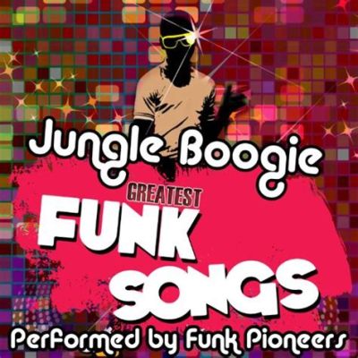  Jungle Boogie -  Ein energiegeladener Funk-Klassiker, der die Tanzfläche zum Kochen bringt