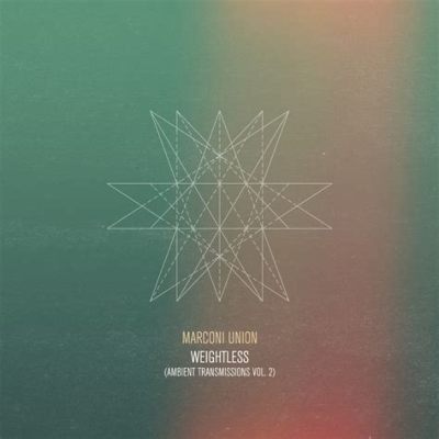 Weightless - Ein musikalisches Meisterwerk des Ambient Pop mit unwiderstehlichen Melodien und beruhigenden Klangfarben